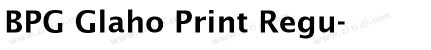 BPG Glaho Print Regu字体转换
